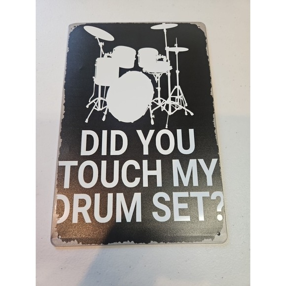 Did You Touch My Drum Set Rustic-looking Metal Sign‎ 8x12 - Picture 1 of 6